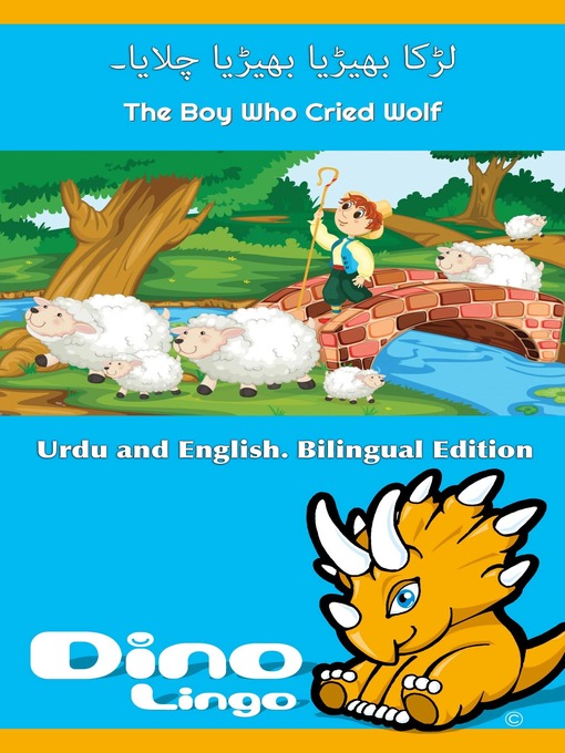 Title details for لڑکا بھیڑیا بھیڑیا چلایا۔ / The Boy Who Cried Wolf by Dino Lingo - Available